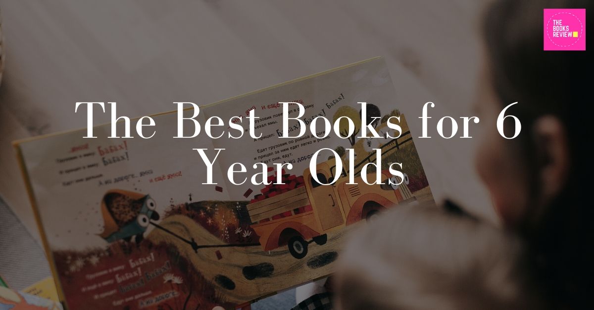 The Best Books for 6 Year Olds