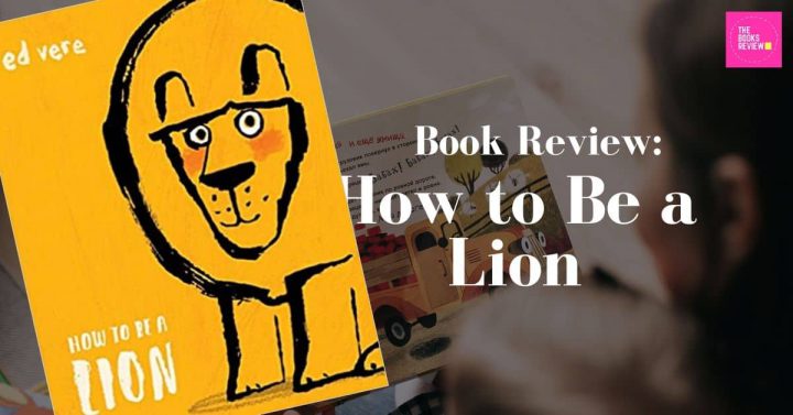 Book Review: How To Be A Lion