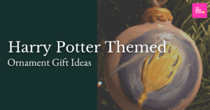 Harry Potter Themed Ornament Gift Ideas