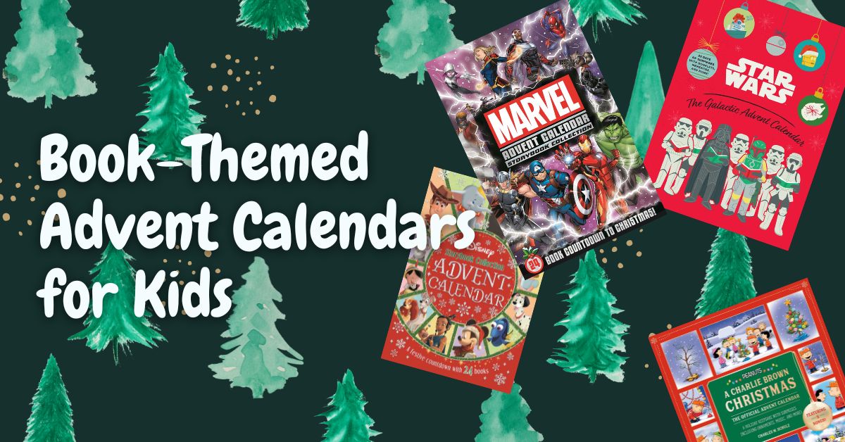 Book-Themed Advent Calendars for Kids: Count Down to the Holidays with Your Favorite Stories