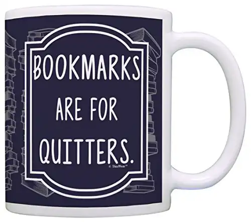 ThisWear Bookmarks are for Quitters Ceramic Coffee Mug