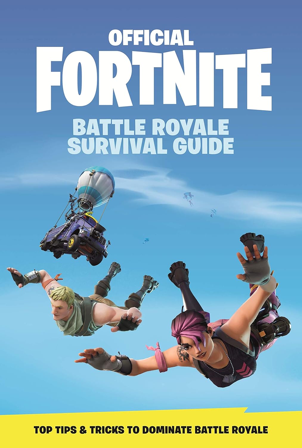 FORTNITE Official: Battle Royale Survival Guide