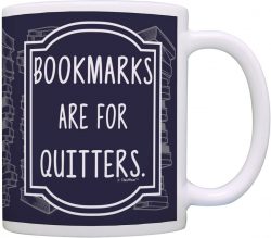 Librarian Gifts Bookmarks are for Quitters