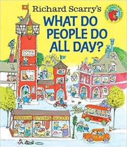 Richard Scarry’s What Do People Do All Day?