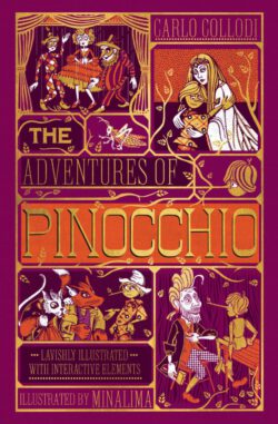 The Adventures of Pinocchio (MinaLima Edition): (Ilustrated with Interactive Elements)
