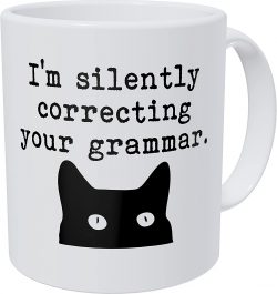 Wampumtuk Cat I'm Silently Correcting Your Grammar Teacher 11 Ounces Funny Coffee Mug