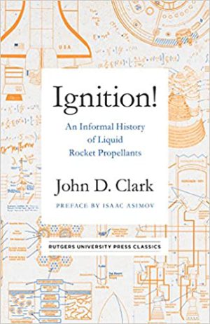 ignition-1 Ignition: An Informal History of Liquid Rocket Propellants